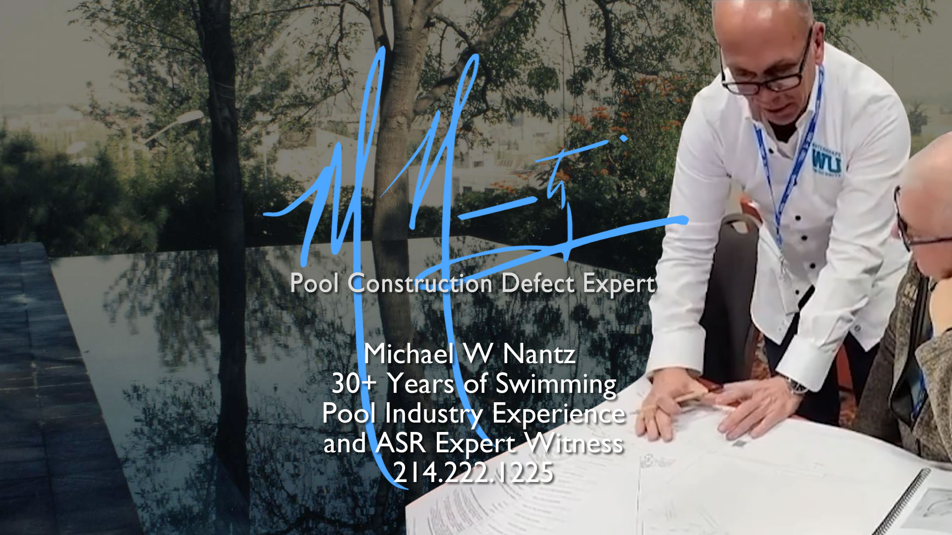 Michael W. Nantz 30+ years of swimming pool industry experience and ASR Expert Witness