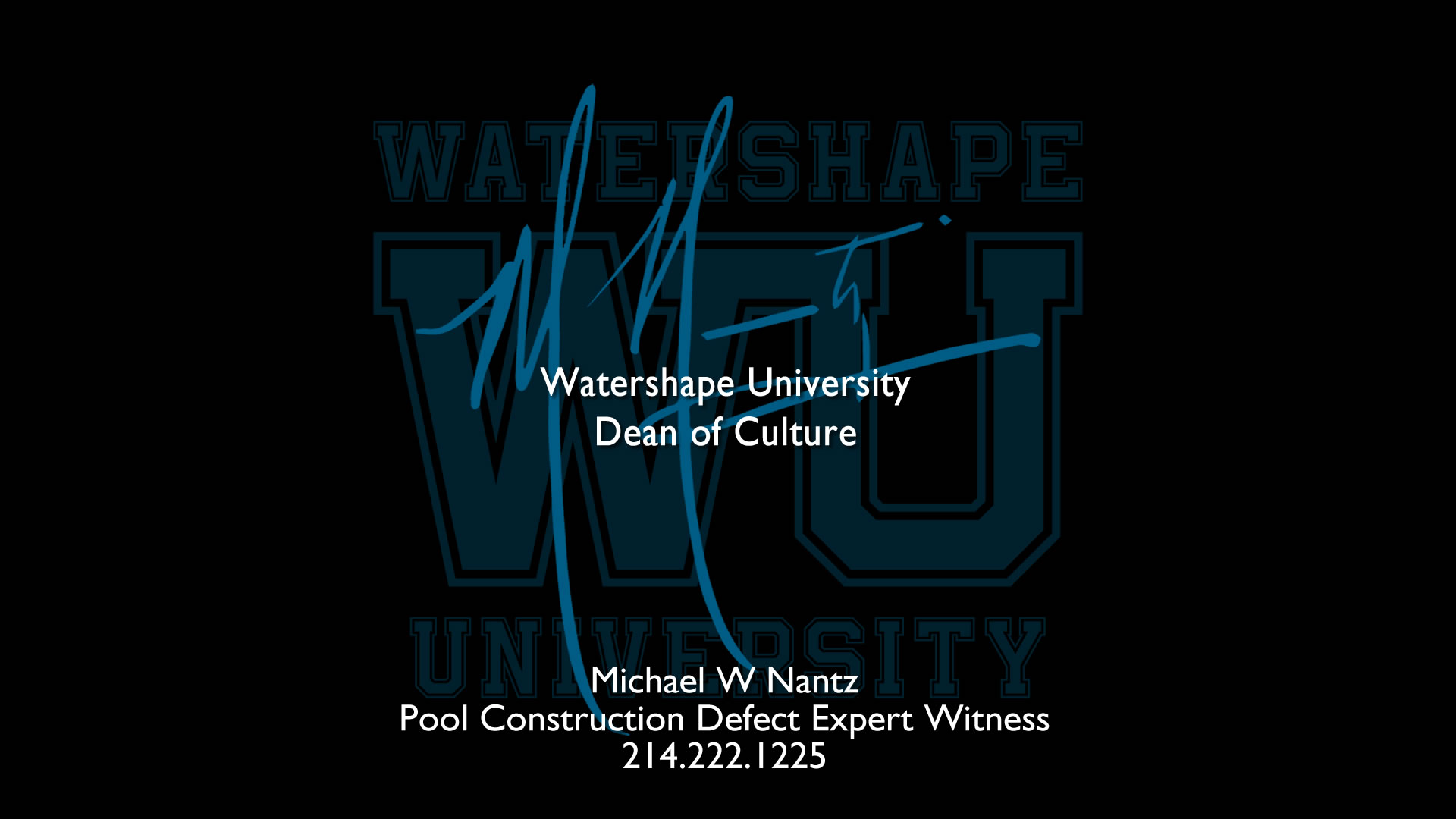 Michael W. Nantz Watershape University Dean of Culture 214.222.1225